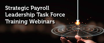 Strategic Payroll Leadership Task Force (SPLTF) Training Webinars